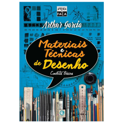 Materiais e Técnicas de Desenho - Arthur Garcia